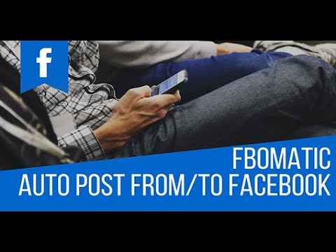 FBomatic Automatic Post Generator and Facebook Auto Poster – 2021 Complete Tutorial Video